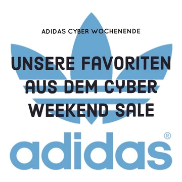 adidas Cyber Wochenende - unsere Favoriten