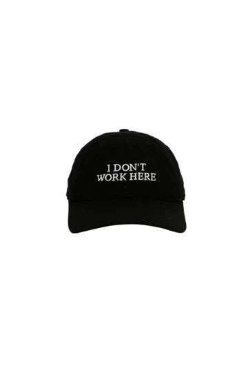 I Don't Work Here Cap IDEA