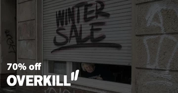 Overkill Sale - up to 70% discount!