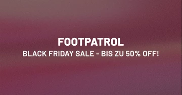 Footpatrol Black Friday Sale - up to 50% off!