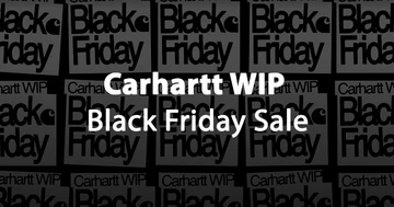 Carhartt WIP Black Friday - 50% off your favorite pieces!