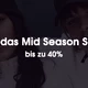 adidas Mid Season Sale - bis zu 40% Rabatt! 💯