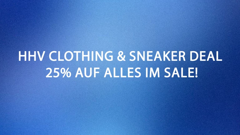 HHV Clothing & Sneaker Deal - 25% auf alles im Sale!
