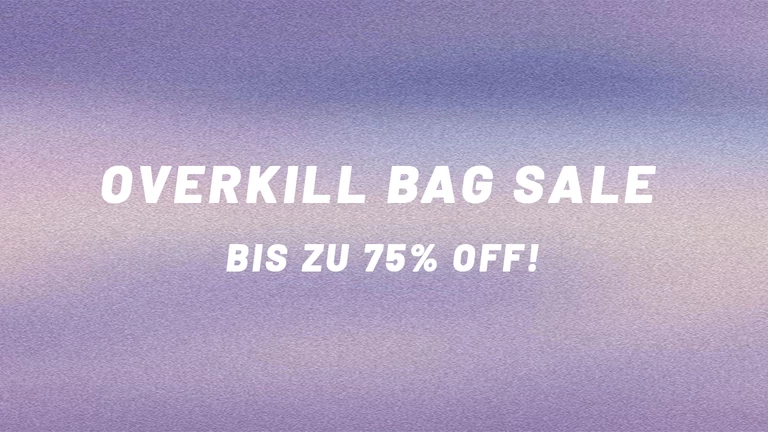 Overkill Bag Sale - bis zu 80% off!
