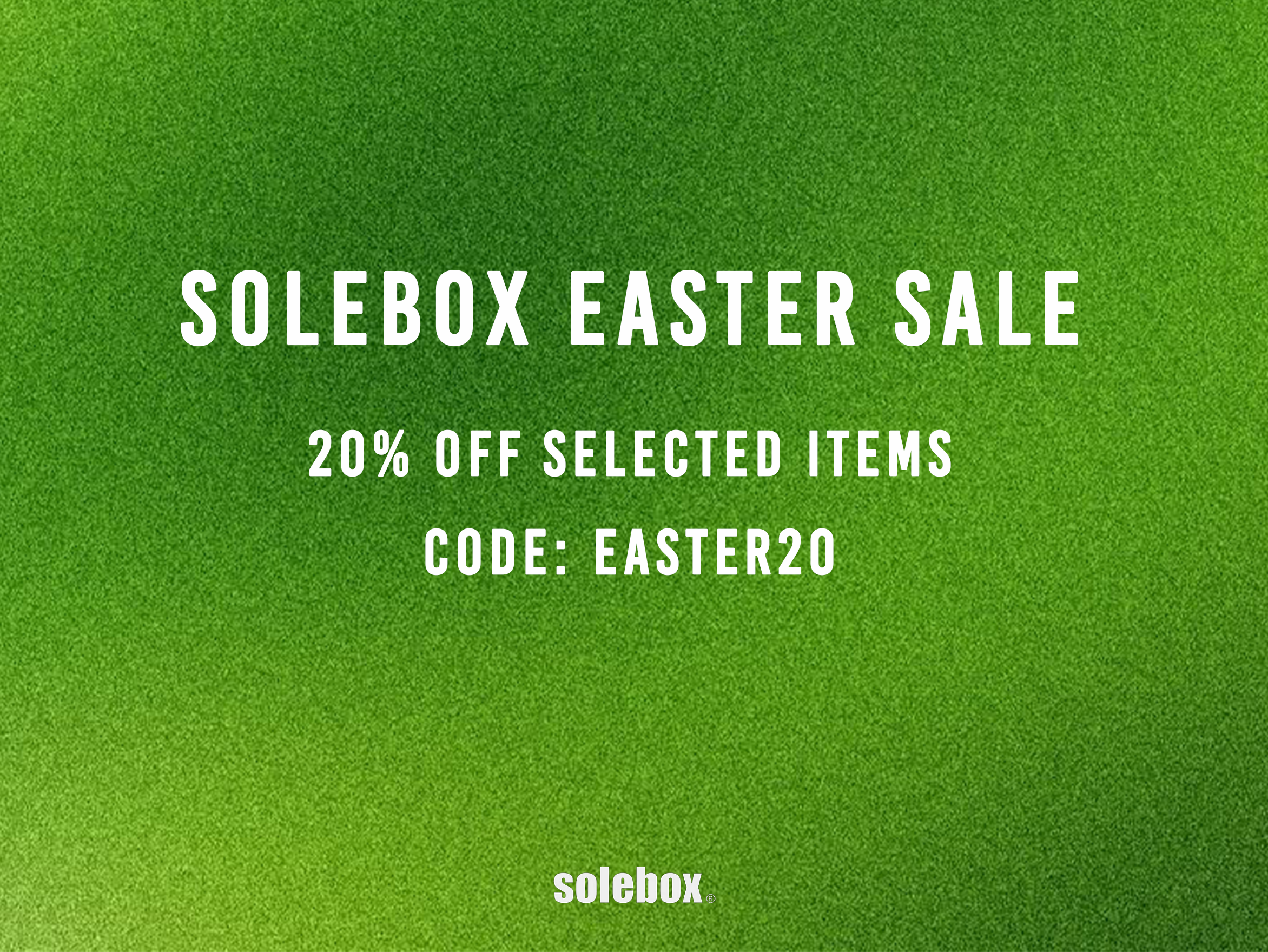 Solebox Easter Sale - 20% off selected pieces