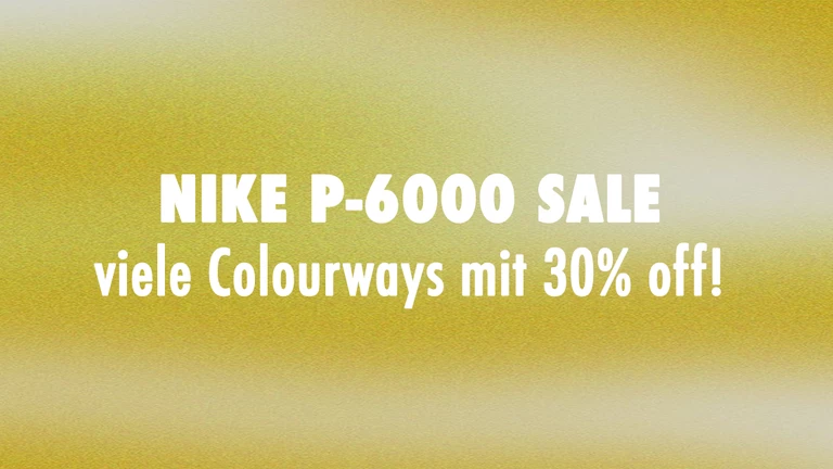Nike P-6000 Sale - viele Colourways mit 30% off!