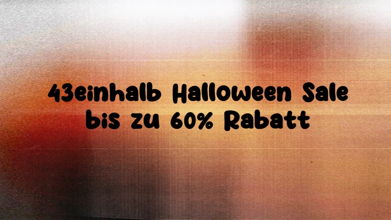 43einhalb Halloween Sale - bis zu 60% Rabatt!